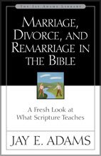 Marriage, Divorce, and Remarriage in the Bible