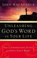 Unleashing God’s Word in Your Life